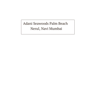 Adani Seawoods Palm Beach Nerul, Navi Mumbai _ Brochure _ Price _ Location