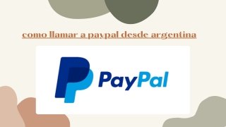 Como llamar a paypal desde Argentina