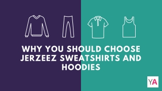 Why You Should Choose Jerzeez Sweatshirts And Hoodies