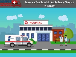 Jansewa Panchmukhi Ambulance in Ranchi - Fastest and Finest
