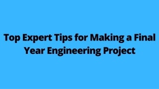 Top Expert Tips for Making a Final Year Engineering Project