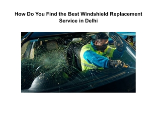 How Do You Find the Best Windshield Replacement Service in Delhi