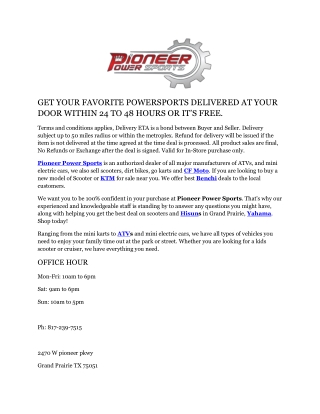 GET YOUR FAVORITE POWERSPORTS DELIVERED AT YOUR DOOR WITHIN 24 TO 48 HOURS OR IT