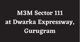 M3M Sector 111 Dwarka Expressway Gurgaon- Brochure