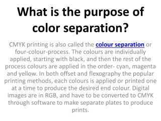 What is the purpose of color separation?