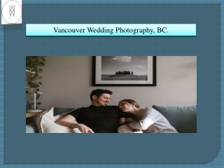 Vancouver Wedding Photography BC.