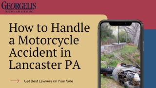 How to Handle a Motorcycle Accident in Lancaster PA | Georgelis Injury Law Firm