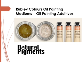 Rublev Colours Oil Painting Mediums | Oil Painting Additives