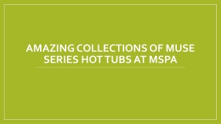 Amazing collections of Muse Series Hot Tubs at