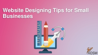 Website Designing Tips for Small Businesses