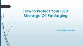 How to Protect Your CBD Massage Oil Packaging
