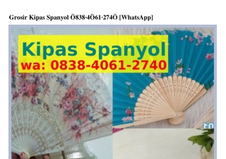 Grosir Kipas Spanyol 0838·Կ0Ꮾl·2ᜪԿ0{WA}