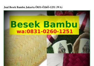 Jual Besek Bambu Jakarta O83l_Oᒿ6O_lᒿ5l(WA)