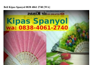 Beli Kipas Spanyol Ö8ᣮ8·ᏎÖϬl·ᒿ7ᏎÖ(whatsApp)
