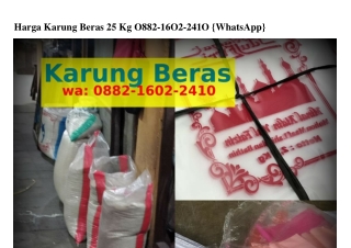 Harga Karung Beras 25 Kg Ö882·I6Ö2·2ԿIÖ(whatsApp)