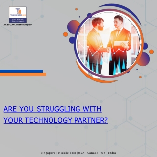 Are You Struggling With Your Technology Partner