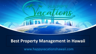 Best Property Management in Hawaii - www.happyvacationshawaii.com