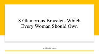 8 Glamorous Bracelets Which Every Woman Should Own
