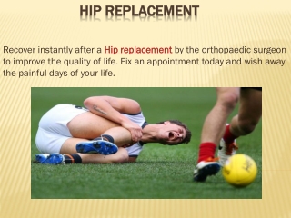 Hip Replacement and Knee Replacement Surgery