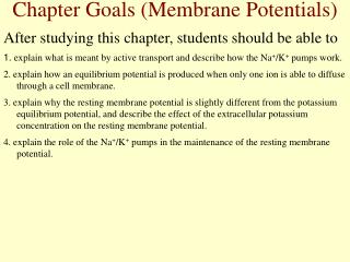 Chapter Goals (Membrane Potentials)