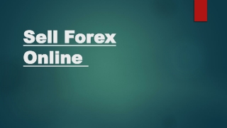 Get the Best Prices by Selling Forex Online.