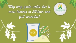 Why long grain white rice is most famous in African and gulf countries
