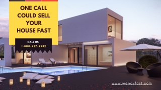 One Call Could Sell Your House Fast For Cash