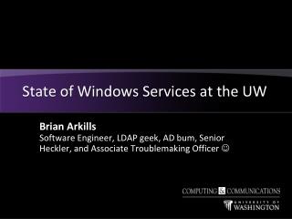 State of Windows Services at the UW