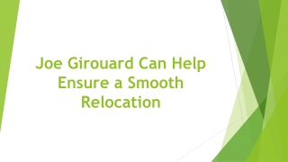 Joe Girouard Can Help Ensure a Smooth Relocation