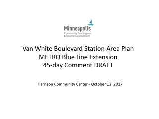 Van White Boulevard Station Area Plan METRO Blue Line Extension 45-day Comment DRAFT