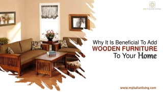 Why it is beneficial to add wooden furniture to your home