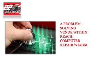 A PROBLEM  SOLVING VENUE WITHIN REACH with COMPUTER REPAIR WIXOM