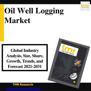Oil Well Logging Market Landscape Assessment By Type and Analysis Trends by 2031