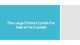 The Large Citrine Crystals For Sale at He Crystals