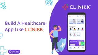 How to Create a Healthcare Application Like Clinikk