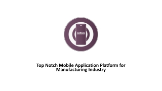Top Notch Mobile Application Platform for Manufacturing Industry
