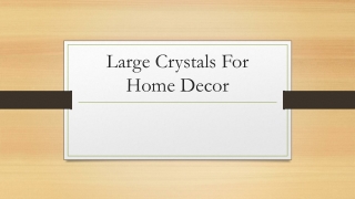 Large Crystals For Home Decor