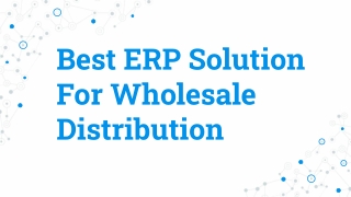 Best ERP Solution For Wholesale Distribution