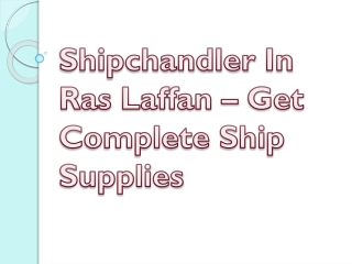 Shipchandler In Ras Laffan – Get Complete Ship Supplies