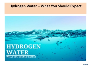 Hydrogen Water – What You Should Expect