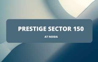 Prestige Sector 150 At Noida - Download Brochure