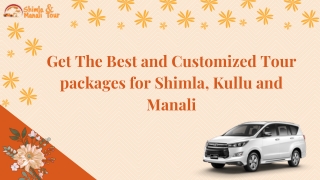 Get The Best and Customized Tour packages for Shimla, Kullu and Manali