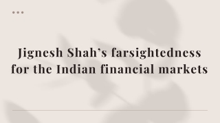 Jignesh Shah’s farsightedness for the Indian financial markets