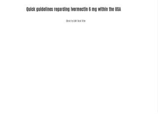 Quick guidelines regarding ivermectin 6 mg within the USA