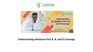 Understanding Medicare Part A, B, and D Coverage