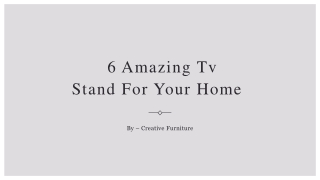 6 Amazing Tv Stand For Your Home