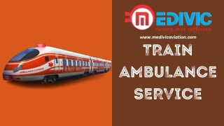 Get the Most Reliable Medivic Train Ambulance Service in Patna