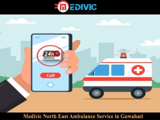 Pick Ambulance Service in Guwahati with Fabulous Medical Care