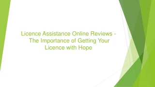 Licence Assistance Online Reviews - The Importance of Getting Your Licence with Hope