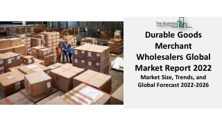 Durable Goods Merchant Wholesalers Market  Analysis, Trends And Forecast To 2031